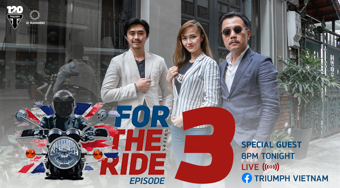 For The Ride Series Tập 3: Niềm đam mê xe Triumph 