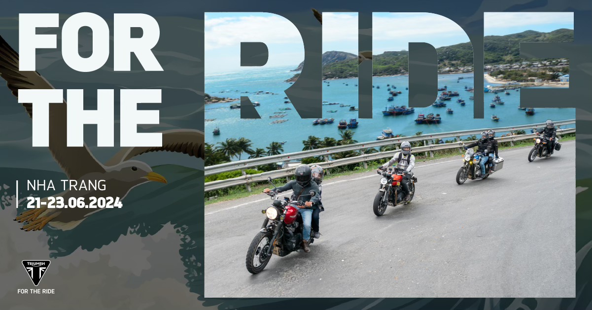 For The Ride Nha Trang 21-23/06 - Bứt phá đam mê cùng hành trình chinh phục Nha Trang - Vĩnh Hy